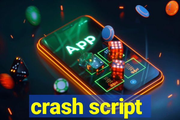crash script